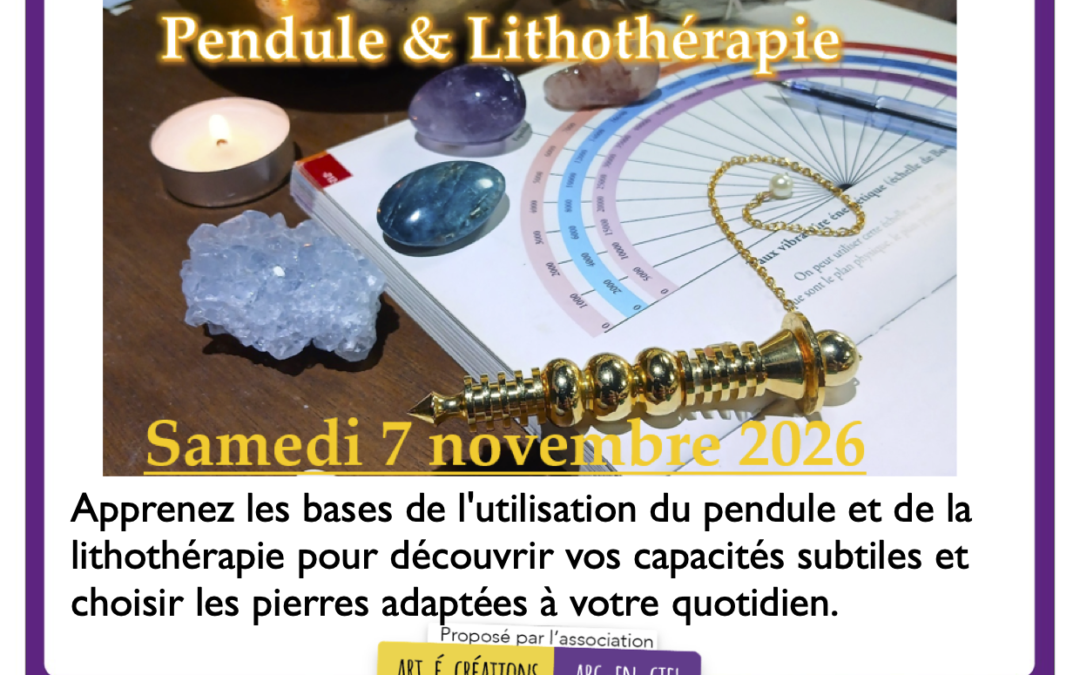 INITIATION PENDULE & LITHOTHÉRAPIE